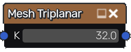 _images/node_miscellaneous_mesh_triplanar.png